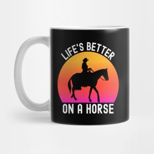 Horse - Lifes Better On A Horse Vintage Retro Horse Lover Mug